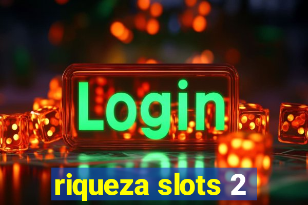 riqueza slots 2